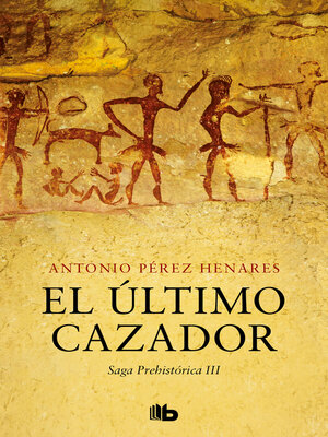 cover image of El último cazador (Saga Prehistórica 3)